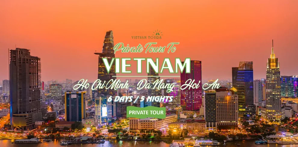 private tours to vietnam from Ho Chi Minh to Danang and Hoi an